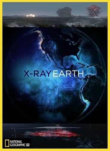 National Geographic: Земля под рентгеном (2020)