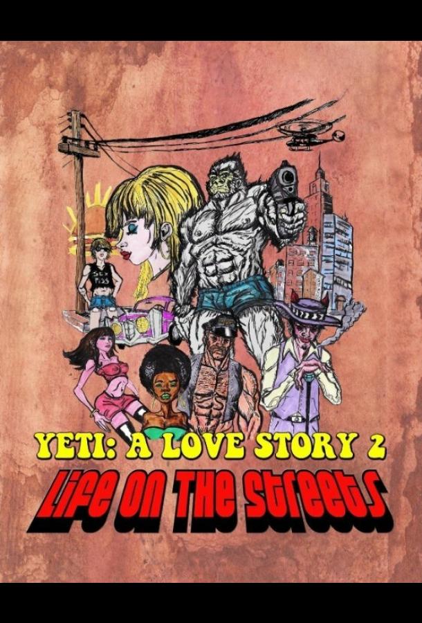 Еще один йети - история любви: жизнь на улицах (2017)