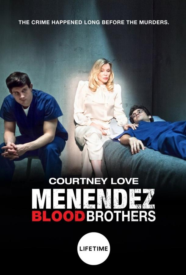 Менендес: Братья по крови (2017)