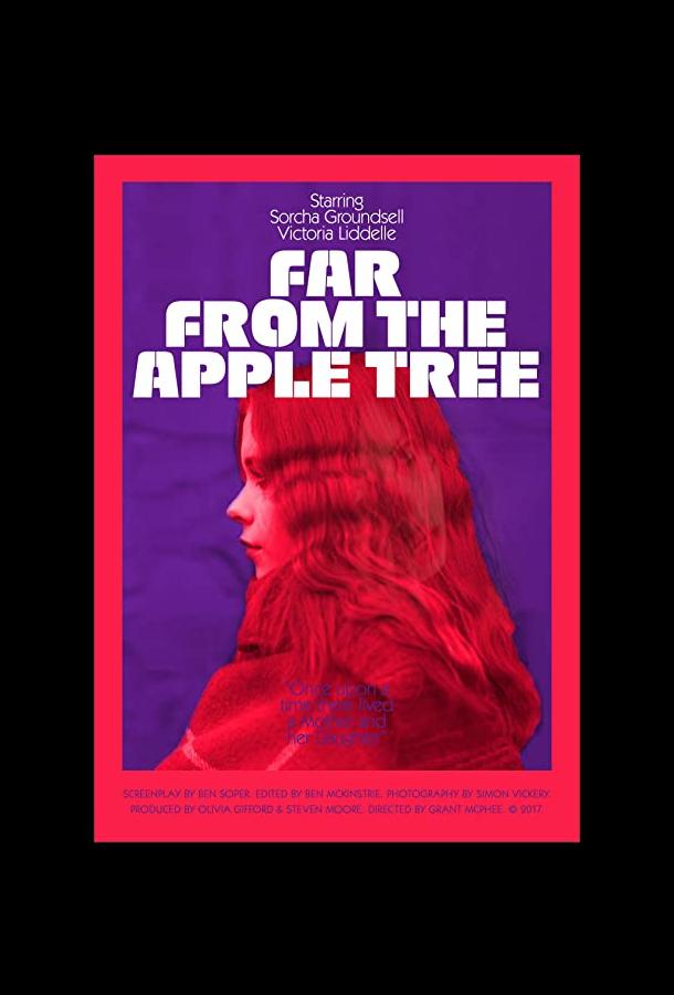 Далеко от яблони (2019)