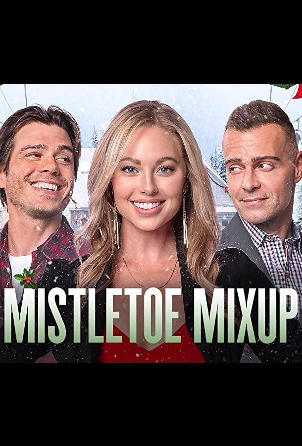 Mistletoe Mixup (2021) смотреть онлайн в хорошем качестве